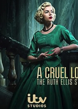 A Cruel Love: The Ruth Ellis Story   height=