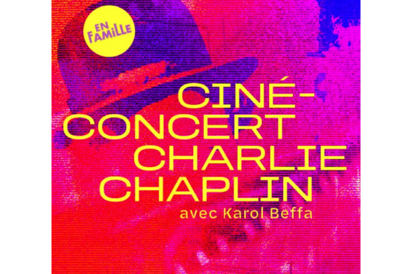 ,@,chaplin,beffa, - Charlot fait son cinéma à La Seine Musicale !