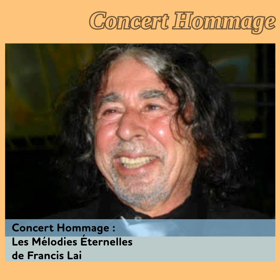 ,@,lai,tinayre, - Concert Hommage : Les Mélodies Éternelles de Francis Lai