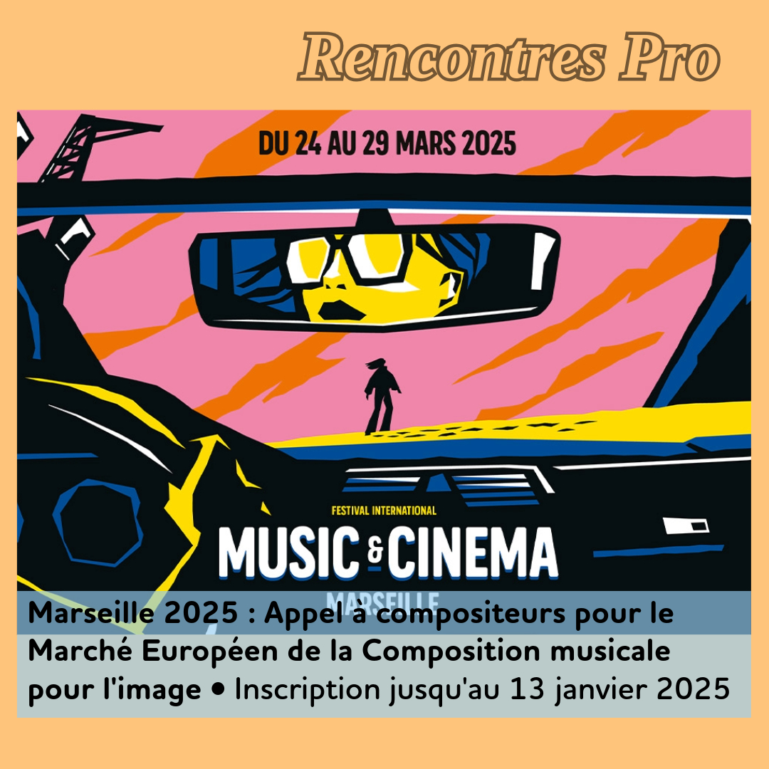 ,@,festival-aubagne,sacem,troisieme-personnage, - Marseille 2025 : Appel à compositeurs pour le Marché Européen de la Composition musicale pour l'image