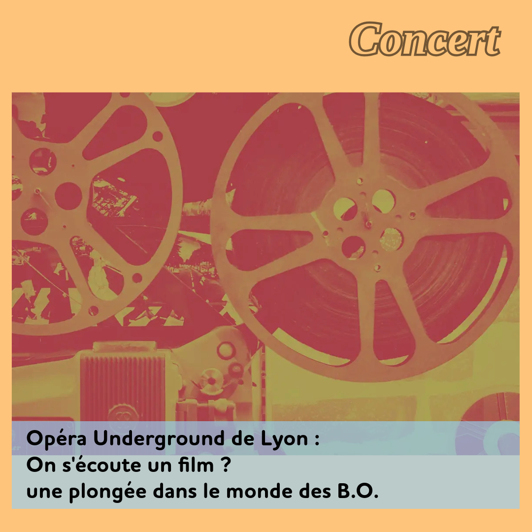 ,@, - Opéra Underground de Lyon : On s'écoute un film ? - une plongée dans le monde des B.O (de Tati à Mancini)