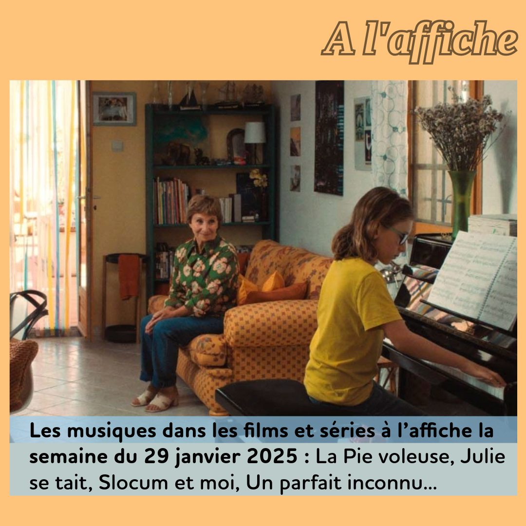 ,@,2024120717,a-priori2025012514,alert2024122912,apprendre2024060715,april2024121415,choix-du-pianiste2024121415,common-side-effects2025012514,companion2024121415,en-haute-mer2025010723,jacques2024121416,jardin-zen2024112622,jour-declipse2024121415,julie-keeps-quiet2024041923,mer-et-ses-vagues2023050114,mythic-quest2020020100,night-of-zoopocalypse2023110600,petite-fille-sous-la-neige2023012815,pie-voleuse2024110711,recruit2022092512,seven-deadly-sins-four-knights-of-the-apocalypse2023121611,sing-sing2023083017,slocum2020011614,un-monde-violent2024110713,un-parfait-inconnu2024121415,votre-fidele-serviteur-spider-man2025011222,youre-cordially-invited2025012601, - Les musiques dans les films et séries à l’affiche la semaine du 29 janvier 2025 : La Pie voleuse, Julie se tait, Slocum et moi, Un monde violent, Un parfait inconnu...