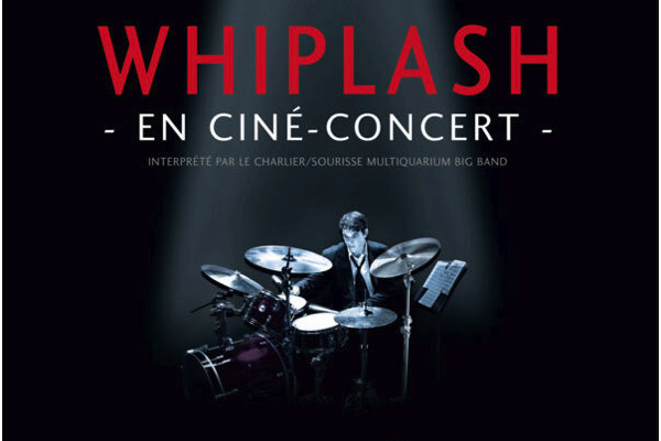 ,@,whiplash, - Whiplash en ciné-concert (Lyon, Nantes, Lille), une redécouverte du film musical de Damien Chazelle