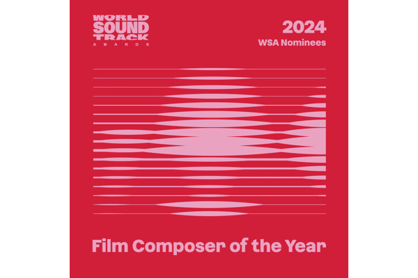 World Soundtrack Awards 2024 : les nominations